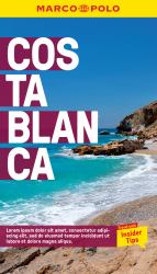 Costa Blanca Marco Polo Pocket Guide : The Hottest Beaches and the Coolest Cities Fireworks and Flames at Las Fallas Oranges, Olives and Perfect Paella: Travel with Insider Tips