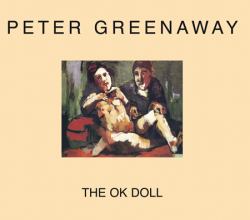 Peter Greenaway: the OK Doll