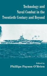 Technology and Naval Combat in the Twentieth Century and Beyond