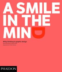 A Smile in the Mind : Witty Thinking in Graphic Design