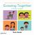 Growing Together : A Collection of 4 Books