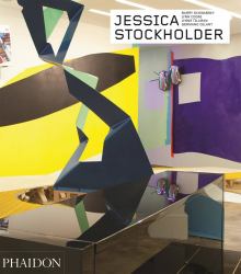 Jessica Stockholder : Contemporary Artists Series