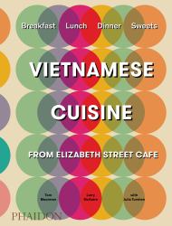 Vietnamese Cuisine : From Elizabeth Street Cafe