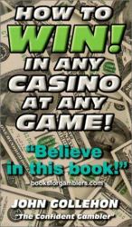 How to Win! : In Any Casino at Any Game