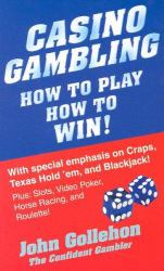 Casino Gambling How to Play How to Win!