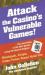 Attack the Casino's Vulnerable Games!