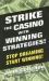 Strike the Casino with Winning Strategies!