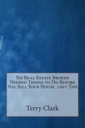 No Real Estate Broker Needed Things to Do Before You Sell Your House 100+ Tips