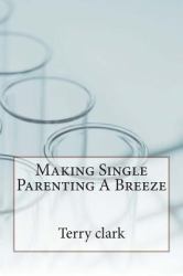 Making Single Parenting a Breeze