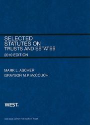 Selected Statutes on Trusts and Estates 2010