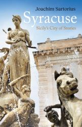 Syracuse : Sicily's City of Stories