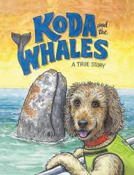 Koda and the Whales : A True Story