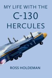 My Life with the C-130 Hercules