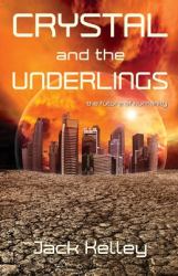 Crystal and the Underlings : The Future of Humanity