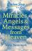 Chicken Soup for the Soul: Miracles, Angels and Messages from Heaven