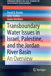 Transboundary Water Issues in Israel, Palestine, and the Jordan River Basin : An Overview