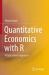 Quantitative Economics with R : A Data Science Approach