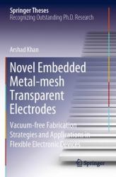 Novel Embedded Metal-Mesh Transparent Electrodes : Vacuum-Free Fabrication Strategies and Applications in Flexible Electronic Devices