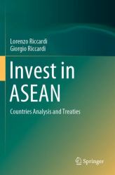 Invest in ASEAN : Countries Analysis and Treaties