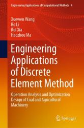 Engineering Applications of Discrete Element Method : Operation Analysis and Optimization Design of Coal and Agricultural Machinery