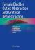 Female Bladder Outlet Obstruction and Urethral Reconstruction