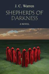 Shepherds of Darkness : A Novel