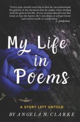 My Life in Poems : A Story Left Untold