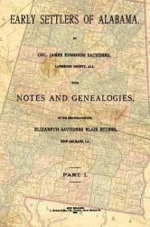 Early Settlers of Alabama : With Notes and Genealogies