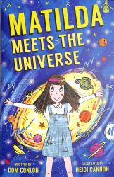 Matilda Meets the Universe