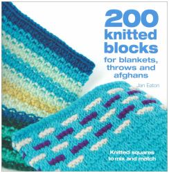 200 Knitted Blocks : For Afghans, Blankets and Throws