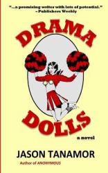 Drama Dolls: a Novel : [Dark, Suspenseful, Fast-Paced, Exhilarating]