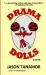 Drama Dolls: a Novel : [Dark, Suspenseful, Fast-Paced, Exhilarating]