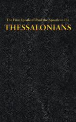 The First Epistle of Paul the Apostle to the THESSALONIANS