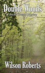 Double Woods : A Bucks County Mystery