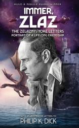 Immer, Zlaz : The Zelazny/Yoke Letters