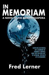 In Memoriam : A Novel of the Terran Diaspora