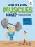 How Do Your Muscles Move? : Questions about Bones, Skin, Hair, and More