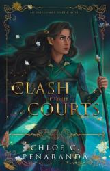 A Clash of Three Courts : An Heir Comes to Rise Book 4