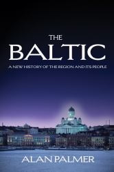 The Baltic : A New History of the Region and Its People