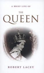 A Brief Life of the Queen