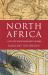 North Africa: a History from the Mediterranean Shore to the Sahara : A History from the Mediterranean Shore to the Sahara