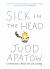 Sick in the Head : Conversations about Life and Comedy