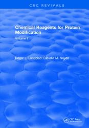 Chemical Reagents for Protein Modification : Volume I