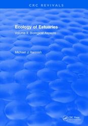 Ecology of Estuaries : Volume 2: Biological Aspects