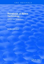 Handbook of Space Technology: Status and Projections