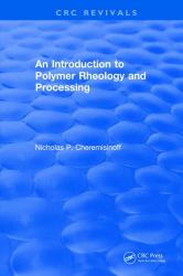 Introduction to Polymer Rheology and Processing