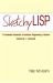 Sketchy LISP - Volume I