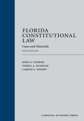 Florida Constitutional Law : Cases and Materials