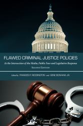 Flawed Criminal Justice Policies : At the Intersection of the Media, Public Fear and Legislative Response