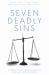 Seven Deadly Sins : Constitutional Rights and the Criminal Justice System